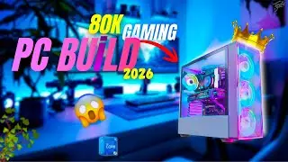 80K Budget Gaming PC Build 2026 😱 | Ultra Performance Setup