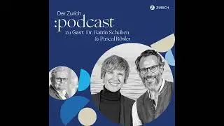 Der Zurich :podcast #10 – Im Gespräch mit Dr. Katrin Schuhen von Wasser 3.0 und Pascal Rösler von...