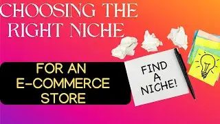 Choosing the Right Niche for an E-Commerce Store