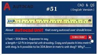 #Autocad 51 Eng Version| About Autocad unit that every autocad user should know ( inch, m, mm )