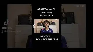 EVOS ZAACK DINTERVIEW , ADA DESAHAN CEWEK