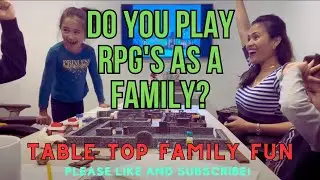 TABLE TOP FAMILY FUN - RPG and Gaming Fun for the Whole Family!