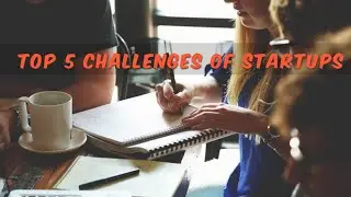 Top 5 Challenges of startups