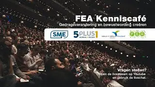 FEA Kenniscafé over gedragsverandering en bewustwording creëren