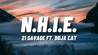 21 Savage - n. h. i. e. Ft. Doja Cat (Lyrics)