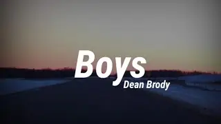 Dean Brody - Boys (Lyrics) ft. Mickey Guyton