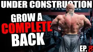 BUILDING THE BACK MADE SIMPLE // UNDER CONSTRUCTION EP08