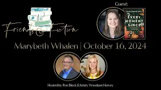 Marybeth Whalen | Friends & Fiction #239 October 16th, 2024