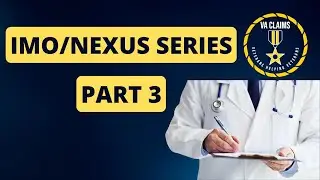 Independent Medical Opinion (IMO)/NEXUS Series: Part 3