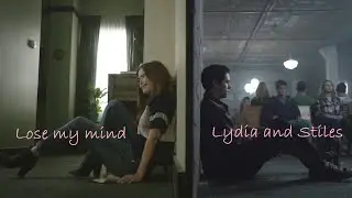 Lydia&Stiles//Lose my mind