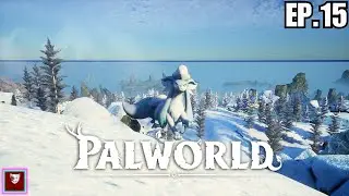This Pal Howls at Auroras!-The Palworld Experience Ep.15
