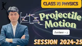 Projectile motion Physics Class 11 |Lecture 5| #physics #class11 #neet #jee