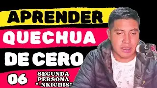 CURSO COMPLETO DE QUECHUA 2024 - CLASE 06- TIEMPO PRESENTE 2DA PERSONA PLURAL