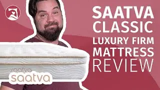 Saatva Classic Luxury Firm Mattress Review - The BEST Luxury Mattress?