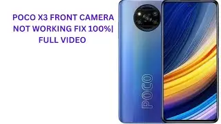Poco x3 front camera not working fix || Poco x3 front camera issue fix