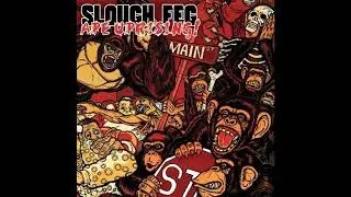 SLOUGH FEG  " APE UPRISING"