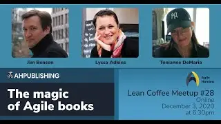 Agile Humans Lean Coffee Online Meetup with Lyssa, Jim and Tony