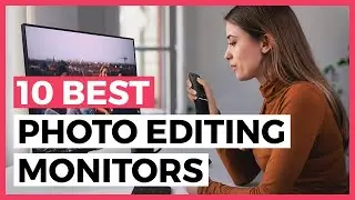 Best Monitors for Photo Editing in 2024 - How to find a Monitor for Photo Editors?