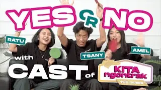 YES/NO QUESTION WITH CASTS #KitaNgontrak!