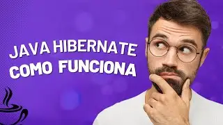 O que é o Java Hibernate e como ele funciona