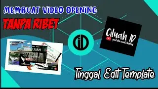 Video Opening Tanpa Ribet - Tinggal Edit Template