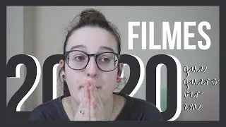Filmes que quero ver em 2020 | Mary Boo