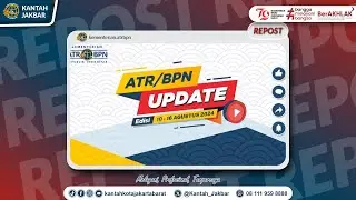 #repost  ATR BPN UPDATE EDISI 10   16 AGUSTUS 2024