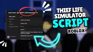 [🔥 OP] THIEF LIFE Simulator Script | 💸 UNLIMITED Money & 🔓 AUTO Steal!