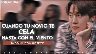 ໑┆❝Cuando tu novio te cela hasta con el viento ꒰Imagina con Hoseok꒱ ↣C.U