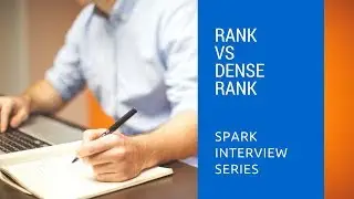 6.4 Spark Rank vs Dense Rank | Spark Tutorial Interview Questions