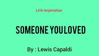 Arti lirik      Someone You Loved           - Lewis Capaldi