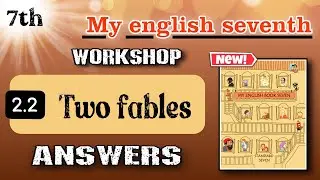 Class 7 english 2.2 Two fables workshop - 7th standard english 2.2 question answer my english