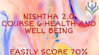 NISHTHA 2.0|COURSE 6|KVS_SEC_Health and Well Being|Diksha app|Quiz