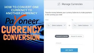 | Payoneer Currency Conversion | CONVERT ONE CURRENCY TO ANOTHER CURRENCY | Exchange | Transfer |