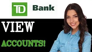 How To View TD Bank Mobile Banking (2025)