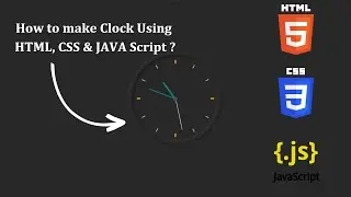 How to Make a Clock Using HTML, CSS, and JavaScript ?| Tutorial |