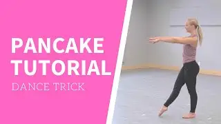 Pancake Tutorial (Dance Trick)