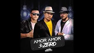 3.Zero-Amor Amor