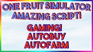 One Fruit Simulator Roblox Script Exploit GUI (Pastebin 2022)