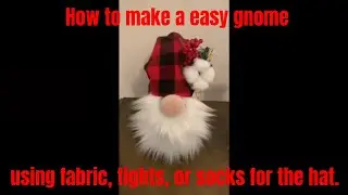 How to make an easy Gnome using fabric, tights, or socks  for the hat Beginner Friendly..