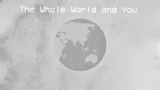 The Whole World and You - Tally Hall (Slowed + Reverbed)