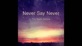 Never Say Never - Tonight