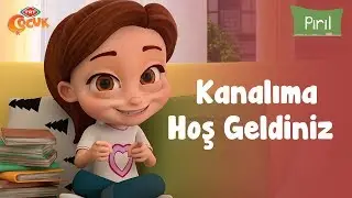 Pırıl Çizgi Film - Kanalıma Hoş Geldiniz :)