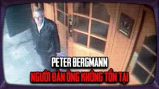 Peter Bergmann: Người Đàn Ông Không Tồn Tại