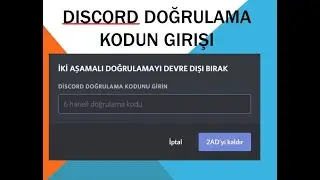 Discord Doğrulama Kodun Girişi