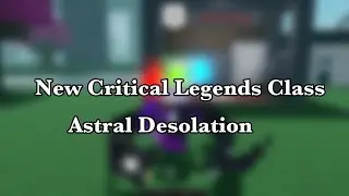 The HIM Class?? | Critical Legends