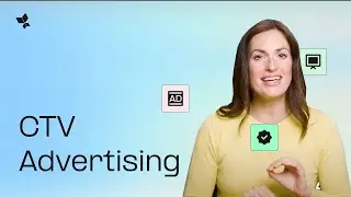 Connected TV (CTV) Advertising | How To Get Started