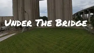 Under The Bridge | FPV | Armattan Rooster