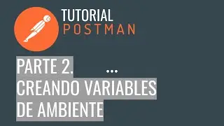 Postman Tutorial Básico - Variables de ambiente