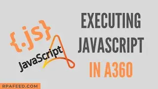 Executing JavaScript in A360 | JavaScript Package A360